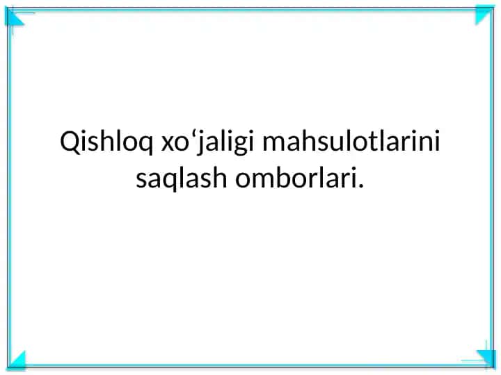 Qishloq xo'jaligi mahsulotlarini saqlash omborlari