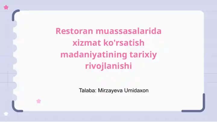 Restoranmuassasalaridaxizmatko'rsatishmadaniyatiningtarixiyrivojlanishi