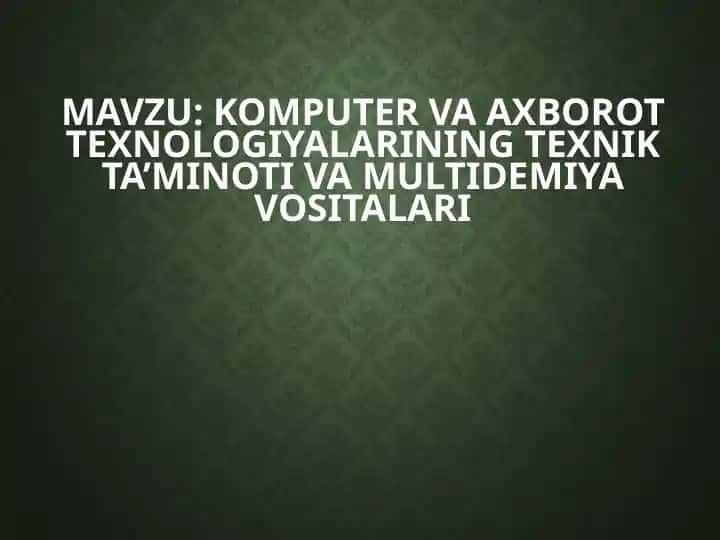 Informatika va axborot texnologiyalari