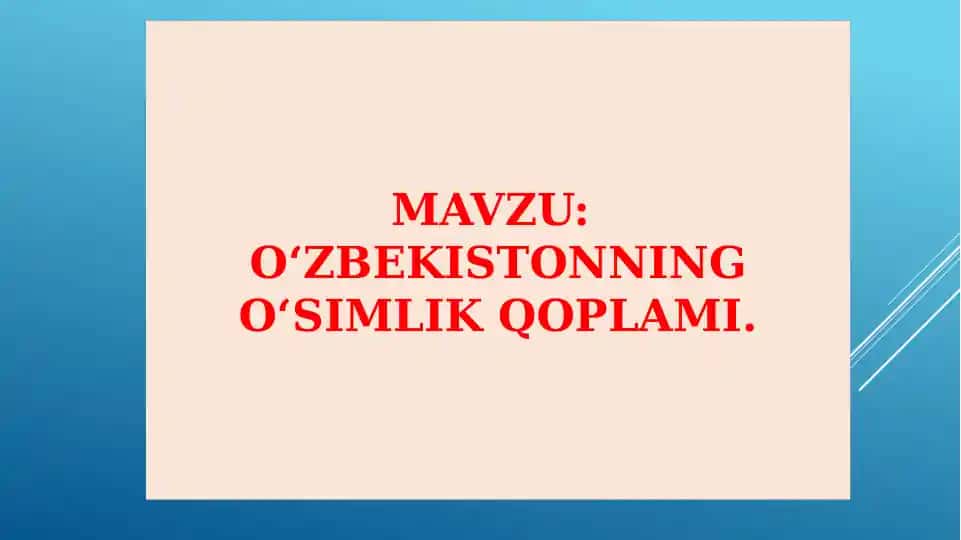 O‘ZBEKISTONNING O‘SIMLIK QOPLAMI