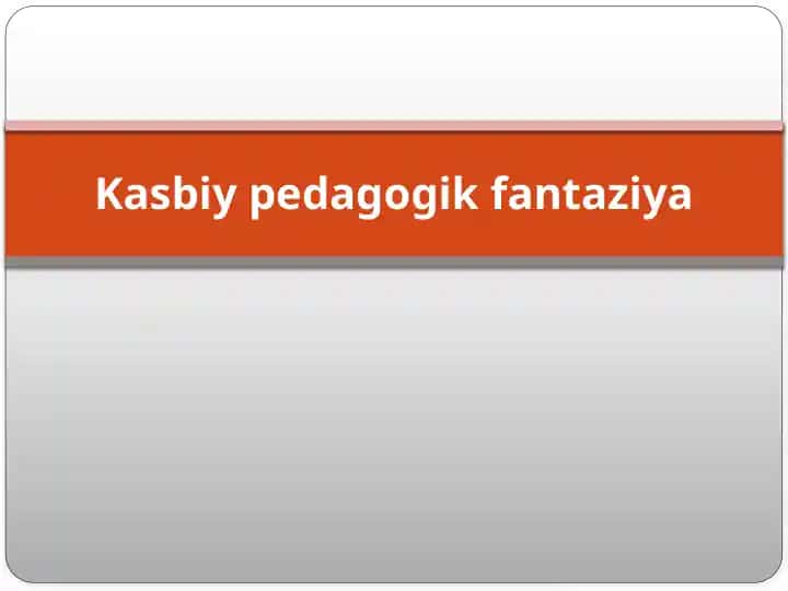 Kasbiy pedagogik fantaziya