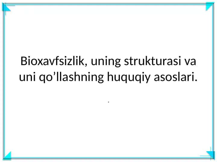 Bioxavfsizlik va uning huquqiy asoslari