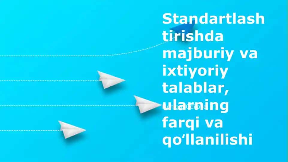 Standartlashtirishda majburiy va ixtiyoriy talablar