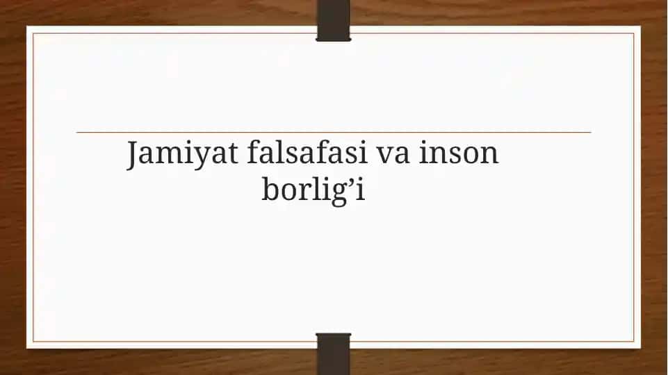 Jamiyat falsafasi va inson borlig’i