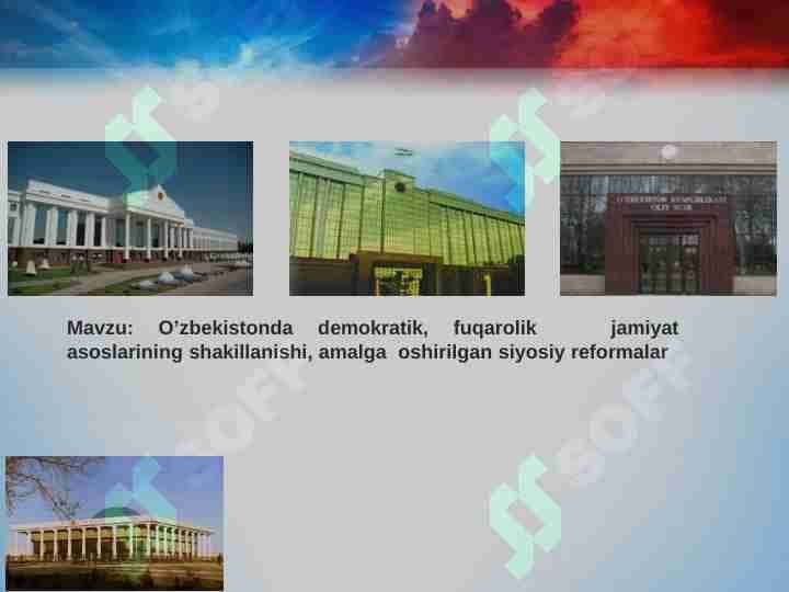 O’zbekistonda demokratik, fuqarolik jamiyat asoslarining shakillanishi, amalga oshirilgan siyosiy reformalar