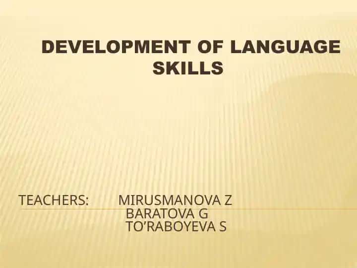 DEVELOPMENT OF LANGUAGE SKILLS