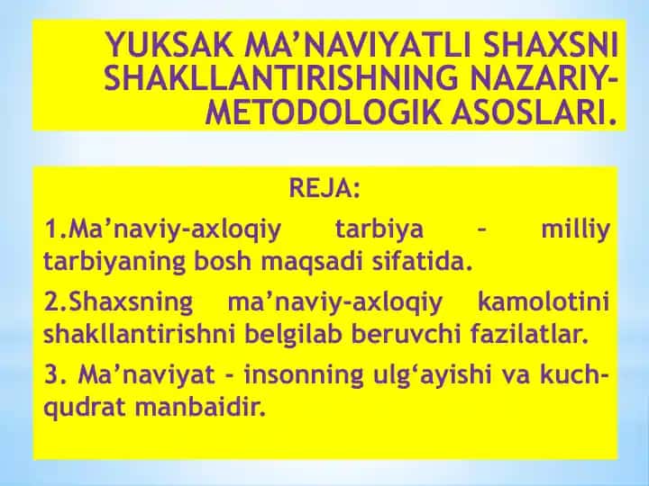 Ma’naviy-axloqiy tarbiya–milliytarbiyaning bosh maqsadi sifatida