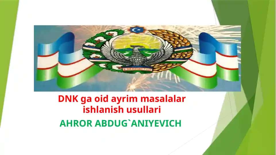 DNK ga oid ayrim masalalar ishlanish usullari
