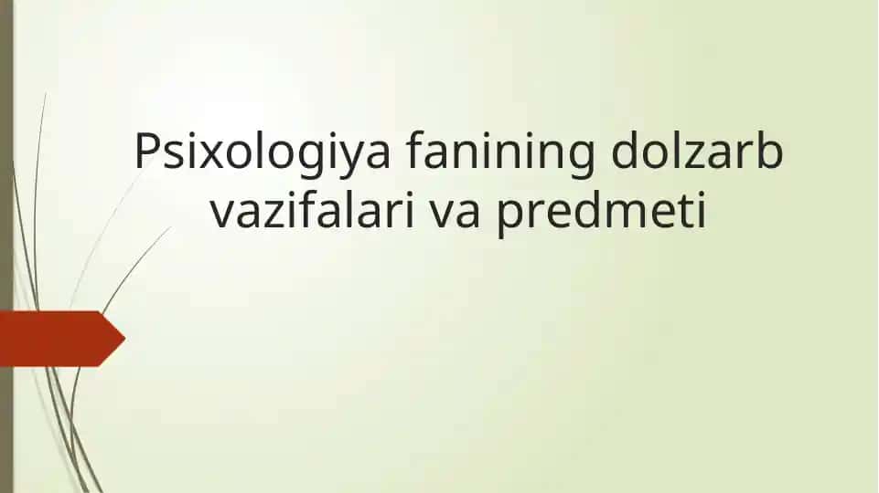 Psixologiya fanining dolzarb vazifalari va predmeti