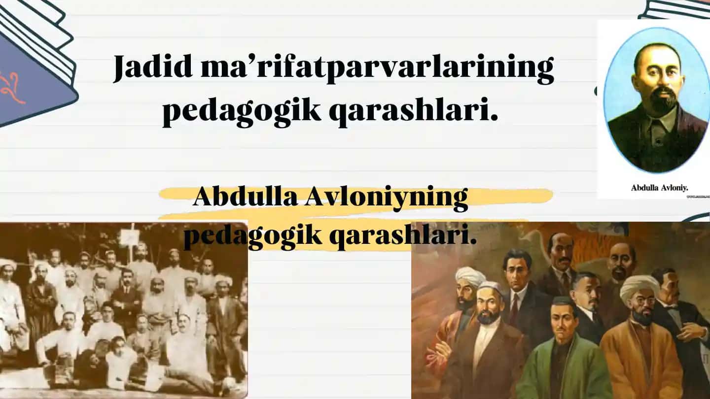 Jadid ma’rifatparvarlarining pedagogik qarashlari