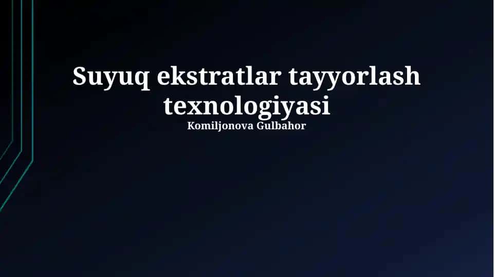 Suyuq ekstratlar tayyorlash texnologiyasi