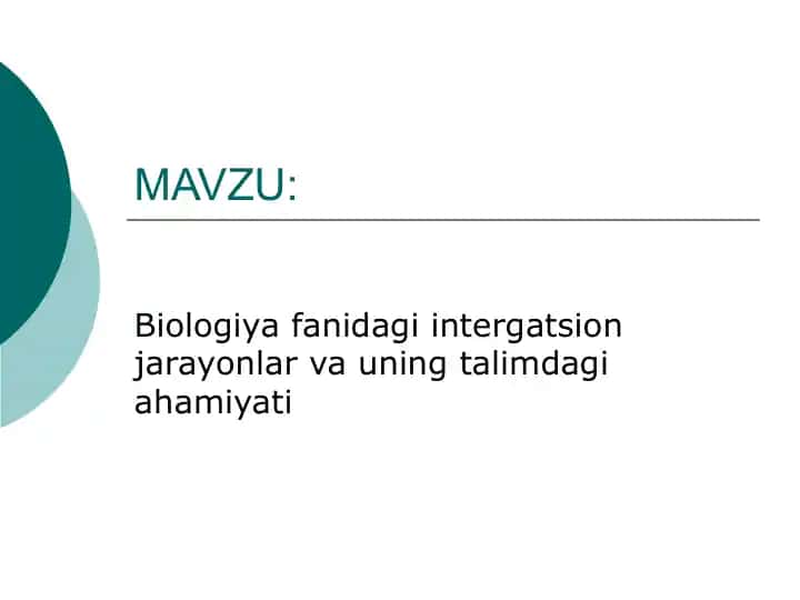 Biologiya fanidagi integratsion jarayonlar va uning ta'limdagi ahamiyati