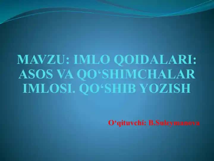 IMLO QOIDALARI: ASOS VA QO‘SHIMCHALAR IMLOSI