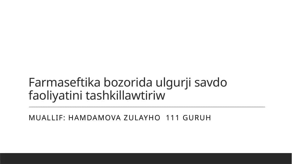 Farmasevtika bozorida ulgurji savdo faoliyatini tashkillawtiriw