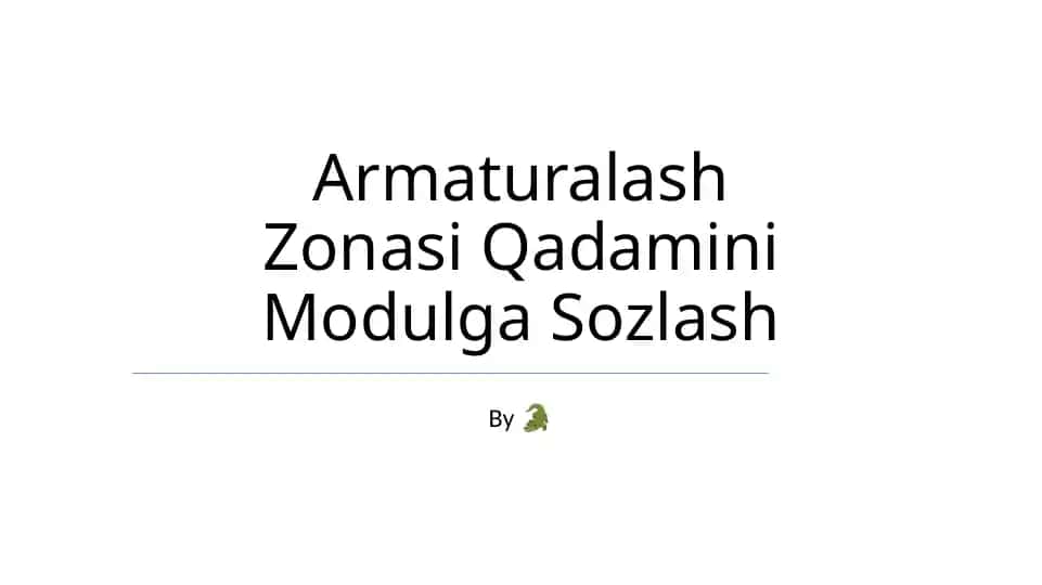 Armaturalash Zonasi Qadamini Modulga Sozlash