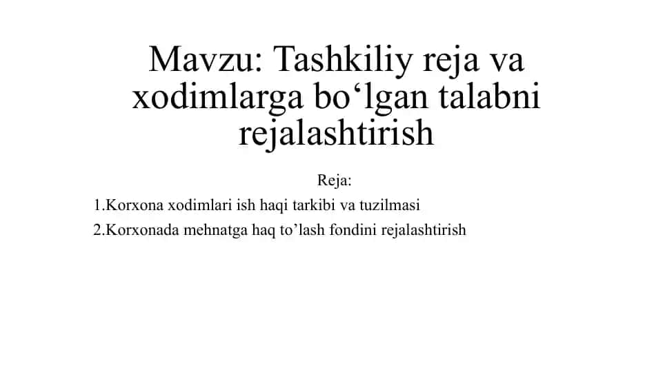 Korxona xodimlarini ish haqini tuzish fondini rejalashtirish