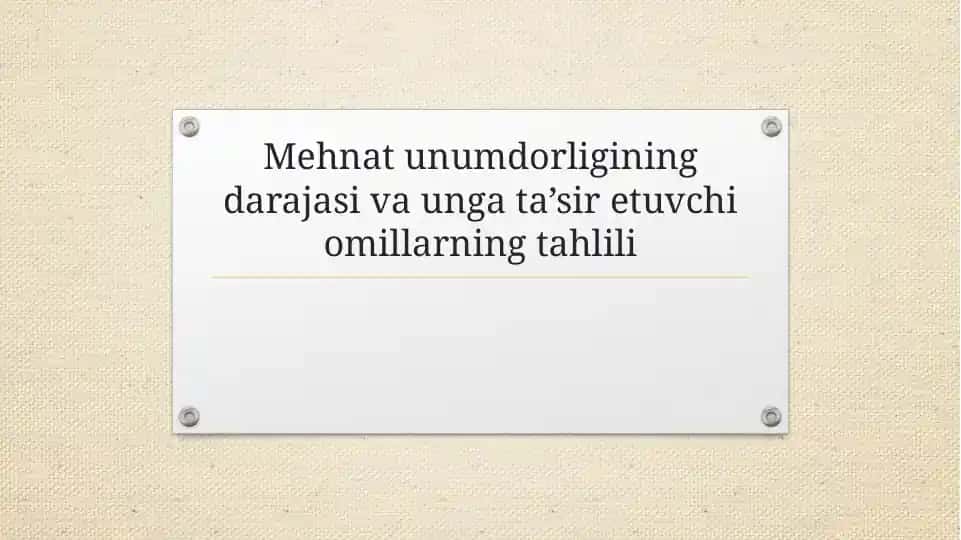 Mehnatunumdorligining darajasi va uning ta'siri tahlili