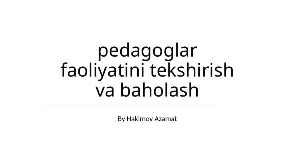 Pedagoglar faoliyatini tekshirish va baholash