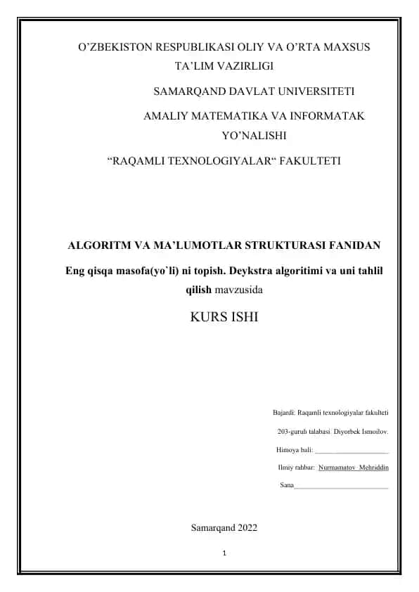Algoritm va ma'lumotlar strukturasi fanidan kurs ishi "Eng qisqa masofa(yo`li) ni topish. Deykstra algoritimi va uni tahlil qilish mavzusida"