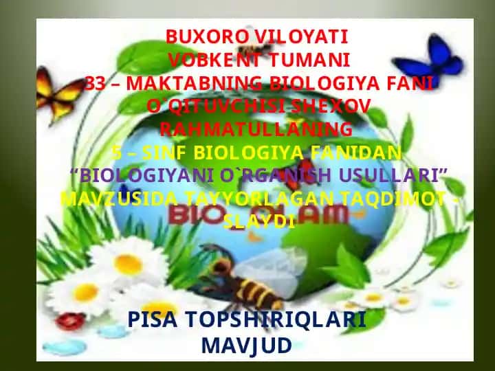 "BIOLOGIYANI O`RGANISH USULLARI - TAQDIMOT SLAYDI"