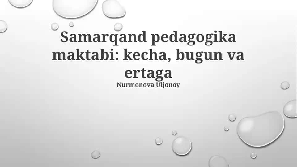Samarqand pedagogika maktabi: kecha, bugun va ertaga