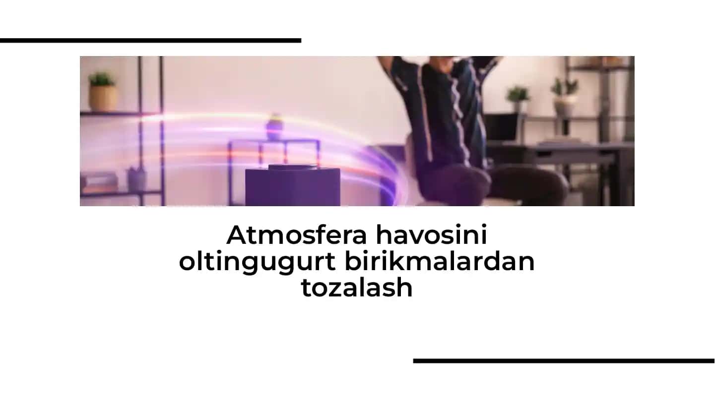Atmosfera havosini oltingugurt birikmalardan tozalash