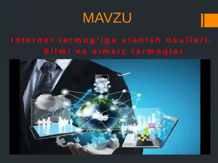 Internet tarmog’iga ulanish usullari va ulanish turlari
