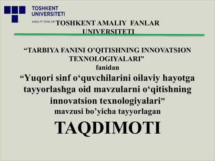 "Yuqori sinf o‘quvchilarini oilaviy hayotga tayyorlashga oid mavzularni o‘qitishning innovatsion texnologiyalari"