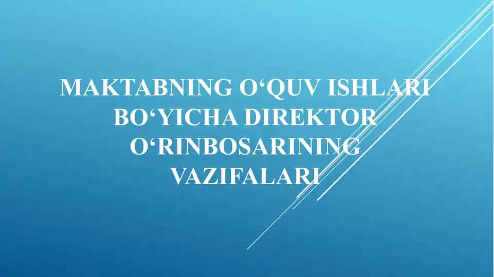 Maktabning o‘quv ishlari bo‘yicha direktor o‘rinbosarining vazifalari
