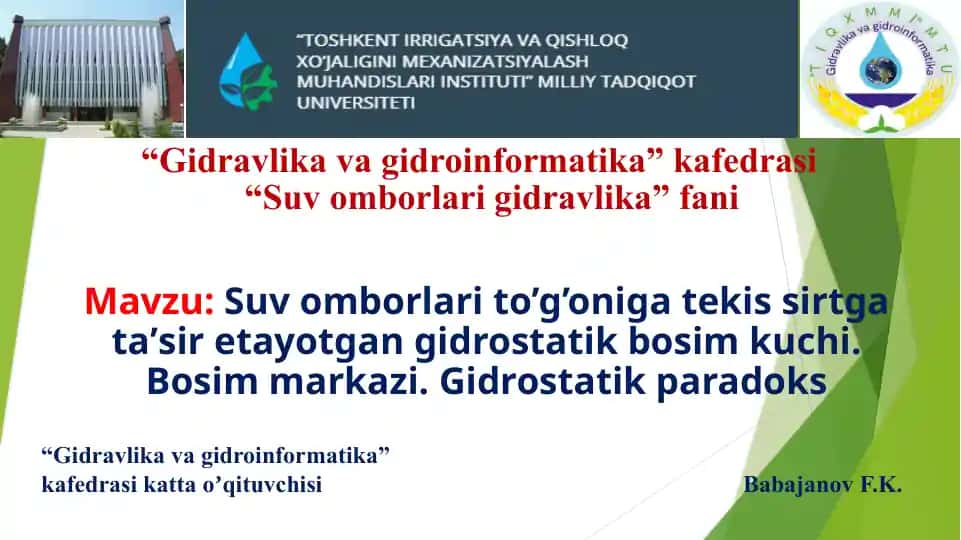Suv omborlari to’g’oniga tekis sirtga taʼsir etayotgan gidrostatik bosim kuchi. Bosim markazi. Gidrostatik paradoks