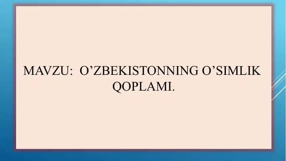 O’zbekistonning o’simlik qoplami