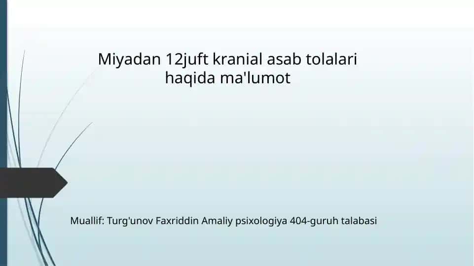 Miyadan 12juft kranial asab tolalari haqida ma'lumot