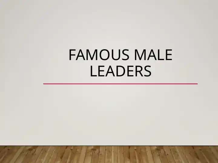 Famous male leaders