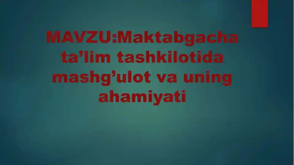 Maktabgacha ta'lim tashkilotida mashg'ulot va uning ahamiyati