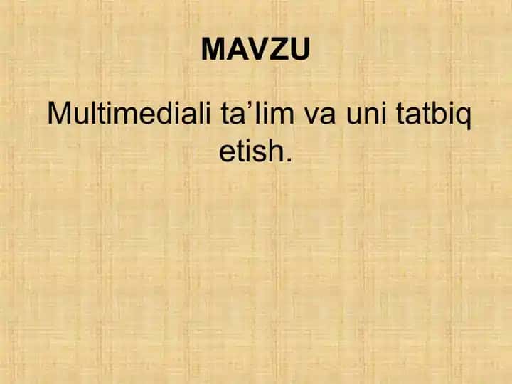 Multimediali ta’lim va uni tatbiq etish