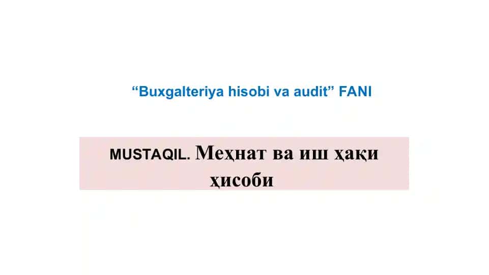 Меҳнат ва иш ҳақи ҳисоби