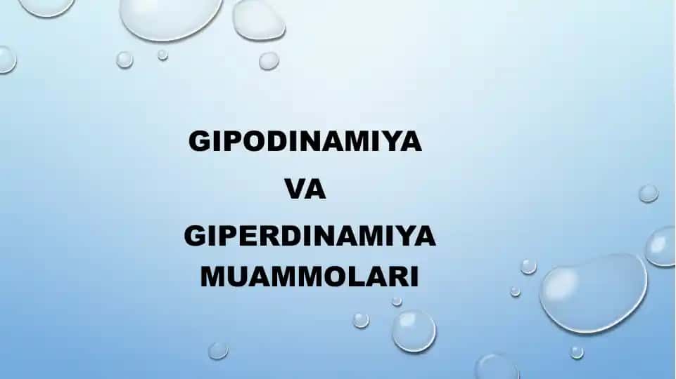 Gipodinamiya va giperdinamiya muammolari