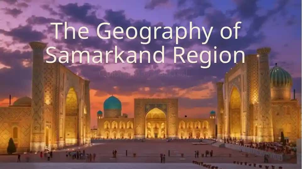 The Geography of Samarkand Region
