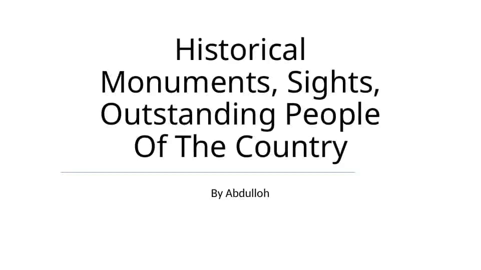 Historical Monuments, Sights, Outstanding People Of The Country