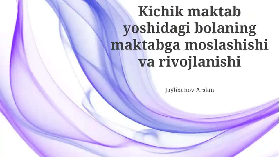 Maktabga moslashuvi va rivojlanishi