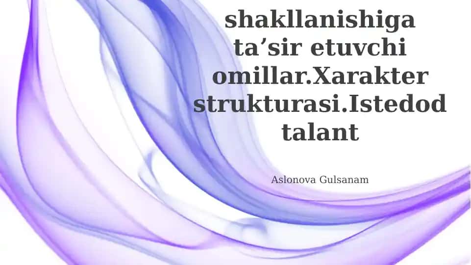 Xarakter shakllanishiga ta'sir etuvchi omillar