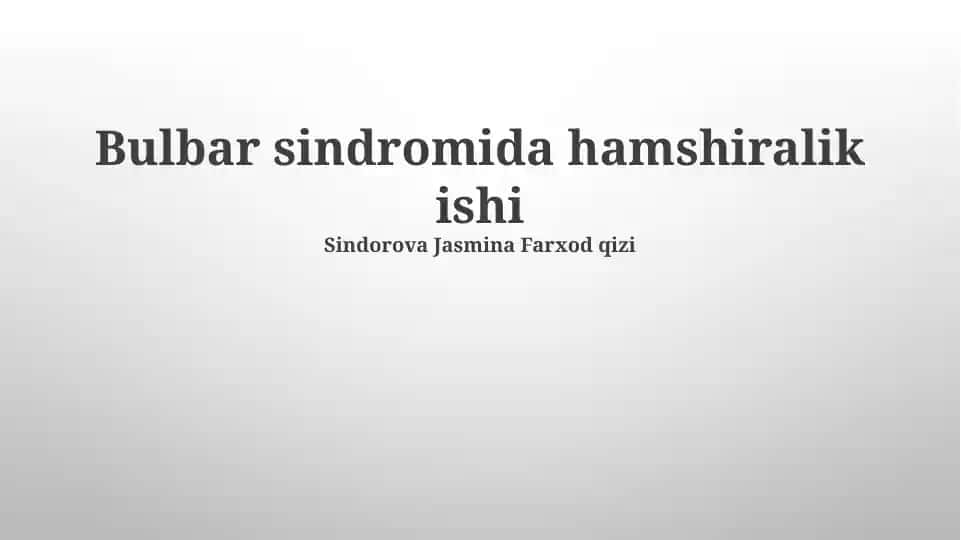 Bulbar sindromida hamshiralik ishi