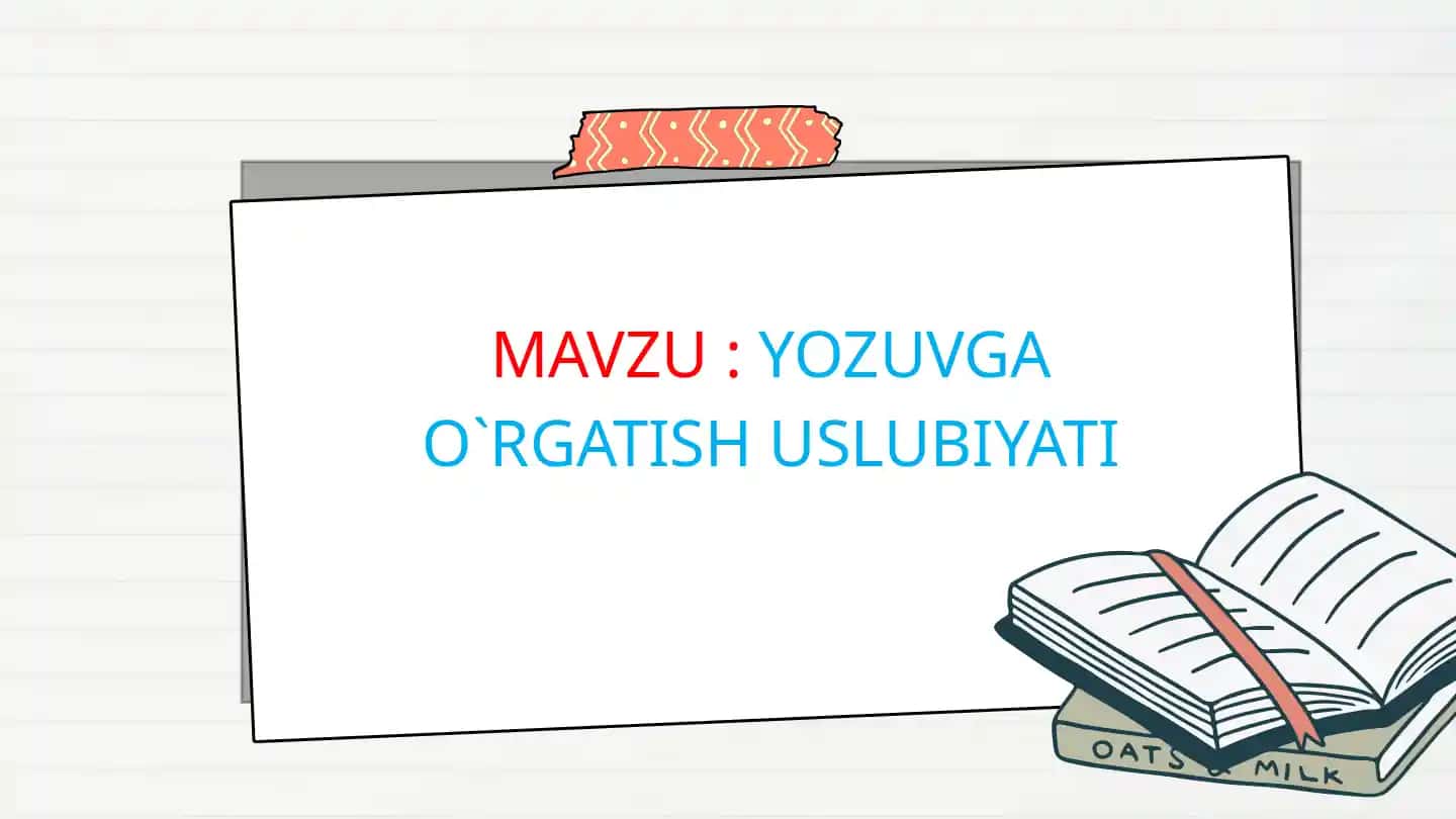 YOZUVGA O`RGATISH USLUBIYATI