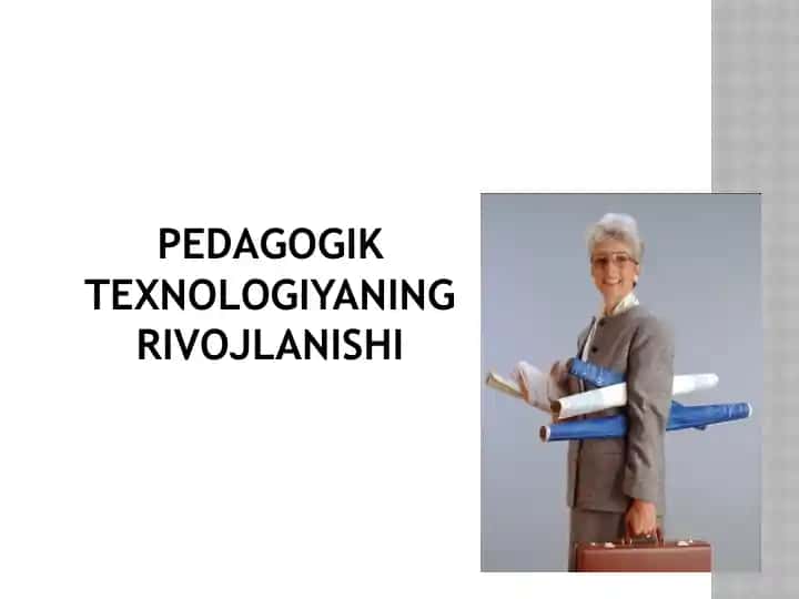Pedagogik texnologiyaning rivojlanishi