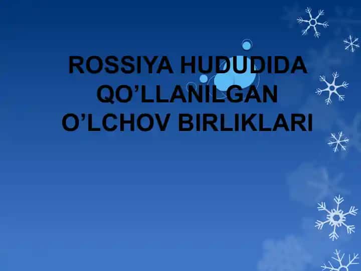 Rossiya Hududida Qo’llanilgan O’lchov Birliklari