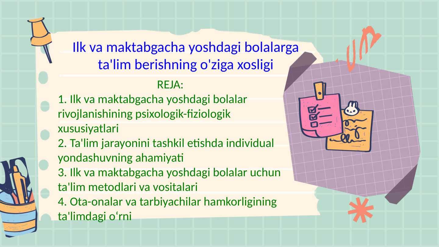 Ilk va maktabgacha yoshdagi bolalarga ta'lim berishning o'ziga xosligi