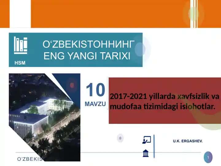 O‘ZBEKISTONNING ENG YANGI TARIXI: 2017–2021 yillarda xavfsizlik va mudofaa tizimidagi islohotlar