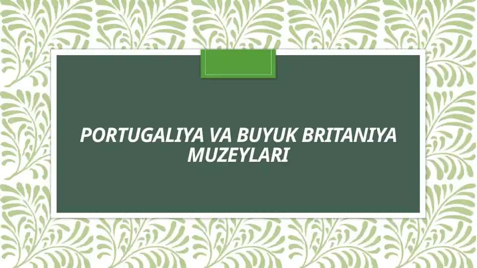 Portugaliya va Buyuk Britaniya muzeylari