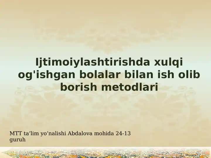 "Ijtimoiylashtirishda xulqi og'ishgan bolalar bilan ish olib borish metodlari"