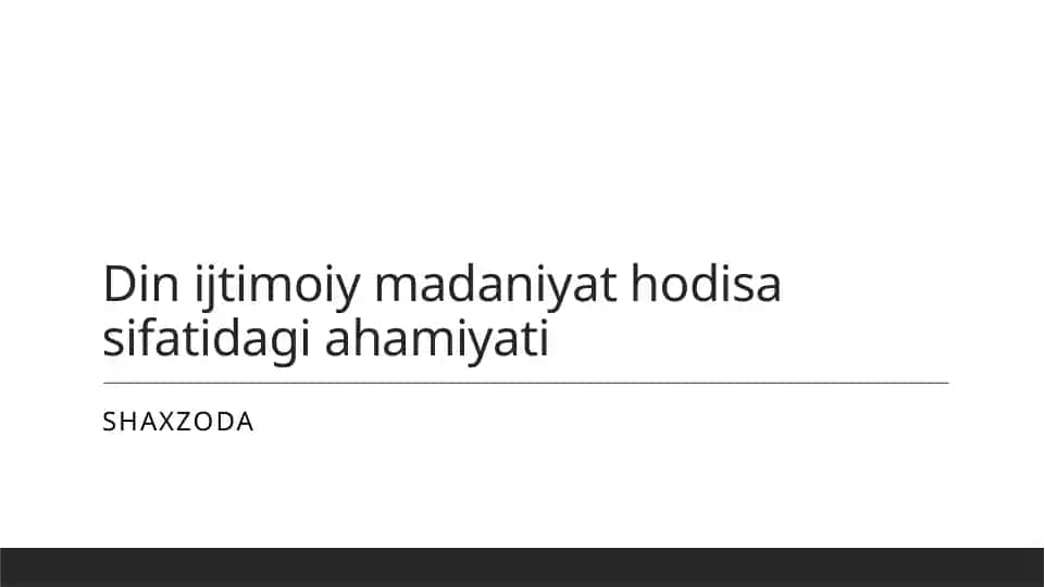 Din ijtimoiy madaniyat hodisa sifatidagi ahamiyati
